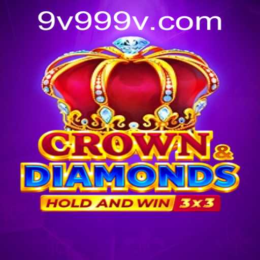 Exploring the Exciting World of 'Crowndiamonds': A Detailed Introduction to the 9v99 Game