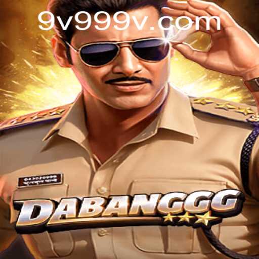 DABANGGG: The Revolutionary Game of 9v99
