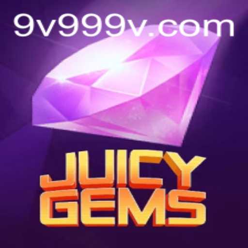 Exploring JuicyGems: The Thrilling World of 9v99 Gameplay