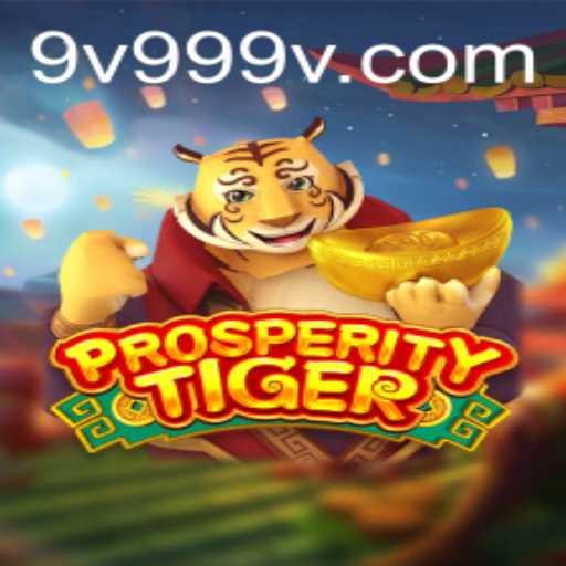 Discovering ProsperityTiger: The 9v99 Gaming Phenomenon